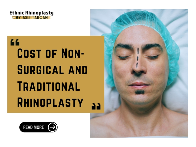 Cost of Non-Surgical and Traditional Rhinoplasty