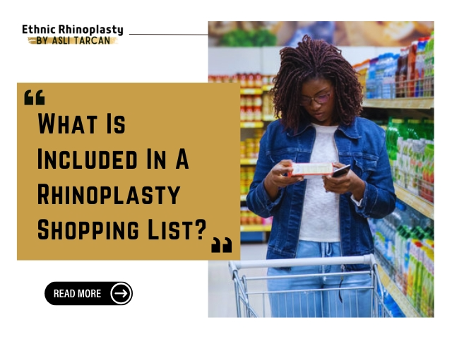 What Is Included In A Rhinoplasty Shopping List