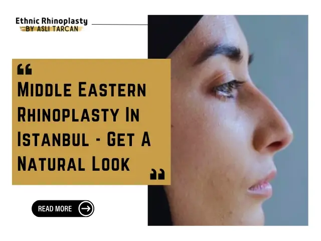 Middle Eastern Rhinoplasty In Istanbul